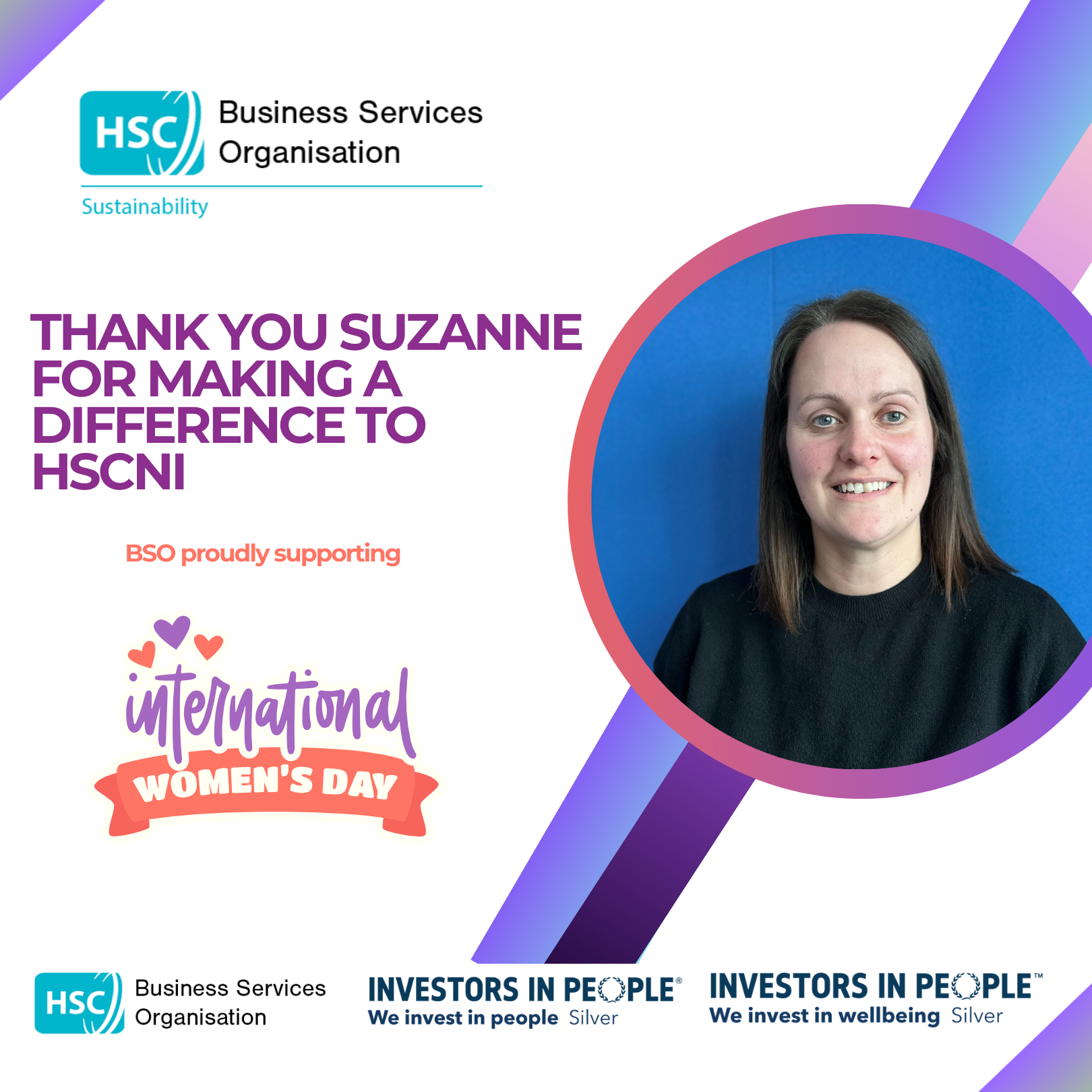 Suzanne Sinclair – BSO Sustainability Manager 
Introduce yourself and say your role and how long you have worked in the role
What do you do? – High-level overview of the role
How do you feel you make a difference in the health service?
Hello, my name is Suzanne, and I’m the Sustainability Manager for the Business Services Organisation within the Strategic Planning and Customer Engagement Directorate. I’m relatively new to the role but really looking forward to helping drive the sustainability agenda across BSO and the wider HSC sector. I have always worked in the environmental space across both public and third sectors, which has given me a broad understanding and passion for sustainability.
As a Sustainability Manager, my role is really about helping BSO understand and reduce our environmental impact.  
On a day to day basis I:
Support the delivery of our 5-year sustainability strategy: It focuses on key areas such as biodiversity, energy efficiency, our estate, procurement, transport, waste, and our people. A lot of my role is working alongside colleagues across our varied service areas to embed sustainable practices, for example I work with teams to understand climate related risks such as extreme weather and how it affects supply chain disruption or rising energy costs.
I also Support compliance with emerging climate legislation and public‑body reporting requirements.
And I spend time engaging with customers to build awareness and drive positive change.
3. What I enjoy most about my role is that no two days look the same, some days I’m analysing data, others I’m drafting environmental policy or supporting teams across the organisation with sustainability projects. I feel like I’m making a positive contribution to our healthcare service that is both environmentally and socially sustainable and one that leads by example in terms of climate action.
