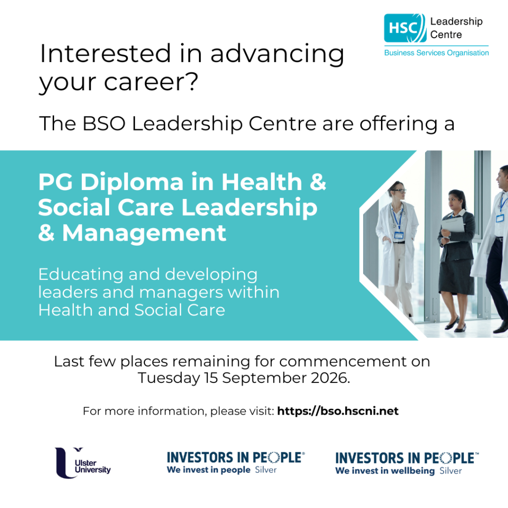 Promotional graphic from the HSC Leadership Centre, Business Services Organisation, advertising a Postgraduate Diploma in Health and Social Care Leadership and Management. The course is designed to educate and develop leaders and managers within Health and Social Care. The advert notes that a limited number of places remain for commencement on 15 September 2026 and directs readers to bso.hscni.net for further information. The graphic includes a photograph of healthcare professionals in a modern workplace setting and the logos of Ulster University and Investors in People.